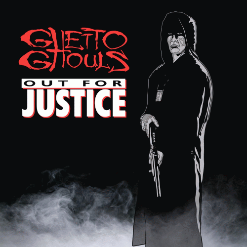 Ghetto Ghouls : Out for Justice